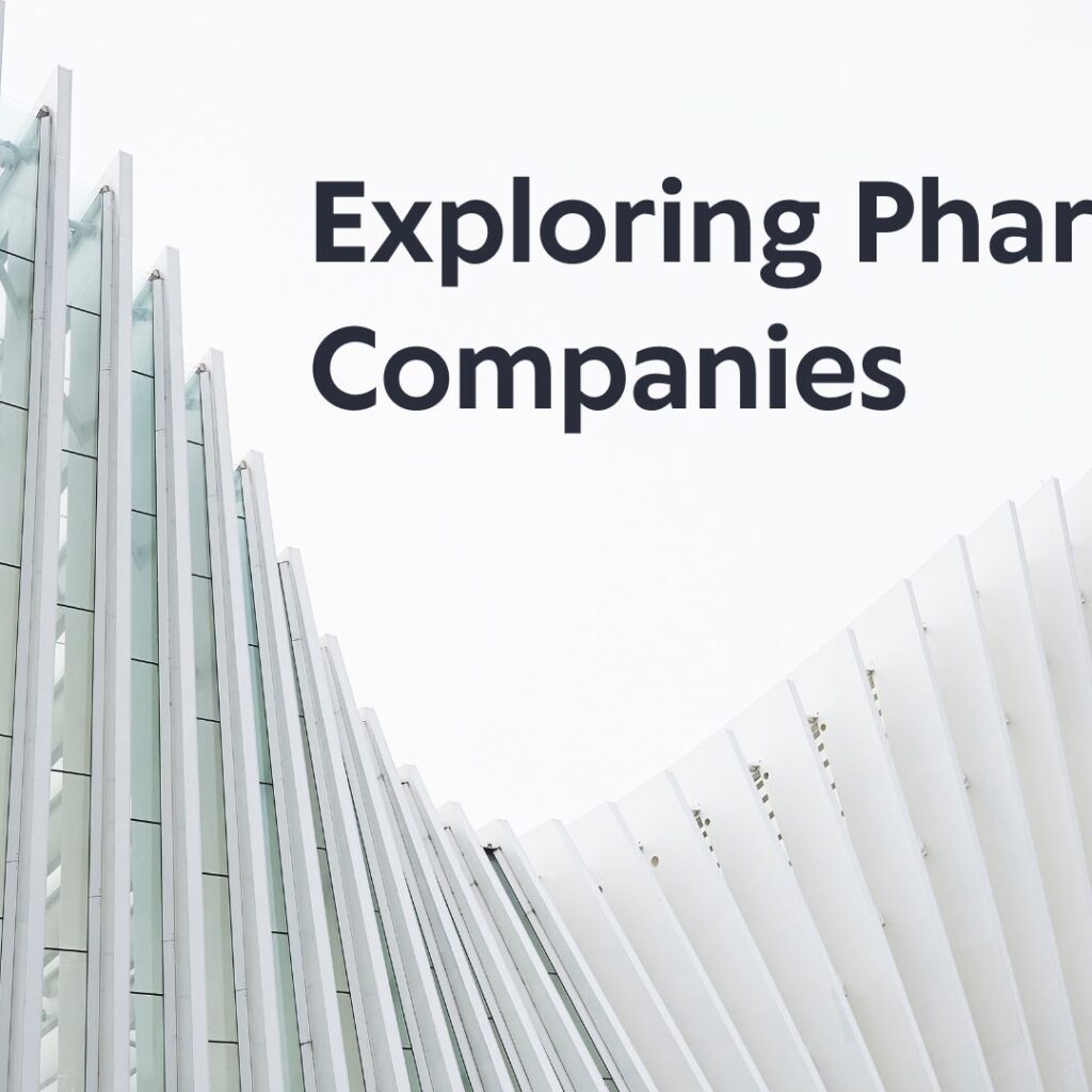 Exploring Pharma Companies